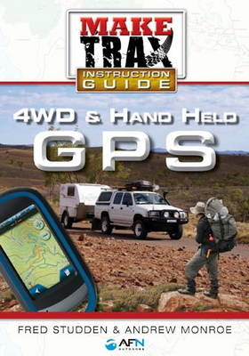 Make Trax 4WD & Hand Held GPS - Fred Studden, Andrew Monroe