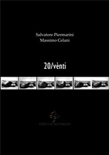 20/vènti - Massimo Celani, Salvatore Piermarini