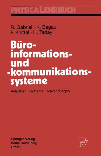 Büroinformations- und -kommunikationssysteme - Gabriel Roland, Klaus Begau, Friedrich Knittel, Holger Taday