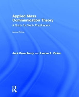 Applied Mass Communication Theory - Jack Rosenberry, Lauren A. Vicker