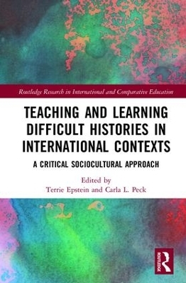 Teaching and Learning Difficult Histories in International Contexts - 