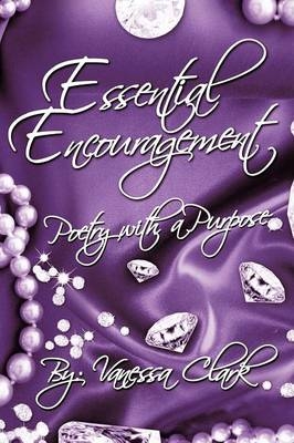 "Essential Encouragement" - Vanessa Clark