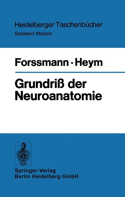 Grundri Der Neuroanatomie - W G Forssmann, C Heym