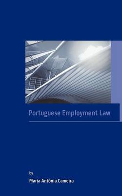 Portuguese Employment Law - Maria Antonia Cameira