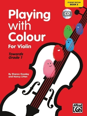 Playing with Colour Violin 3 Student - Sharon Goodey, NANCY LITTEN