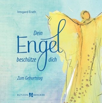 Dein Engel beschütze dich - Irmgard Erath