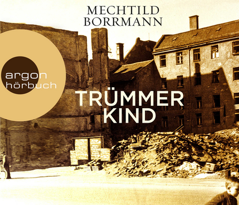 Trümmerkind - Mechtild Borrmann