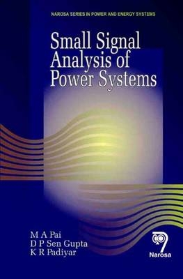 Small Signal Analysis of Power Systems - M. A. Pai, D. P. Sen Gupta, K. R. Padiyar