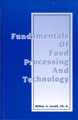 Fundamentals of Food Processing and Technology - Wa Gould
