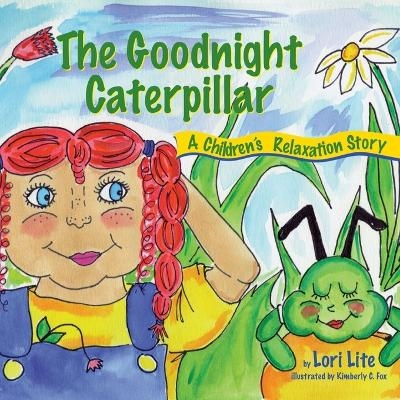 The Goodnight Caterpillar -  Lite Lori