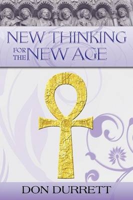 New Thinking For The New Age - Don Durrett