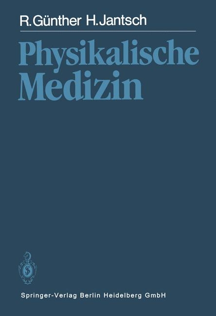 Physikalische Medizin - R Gunther, H Jantsch