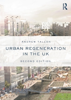 Urban Regeneration in the UK - Andrew Tallon