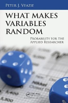 What Makes Variables Random - Peter J. Veazie