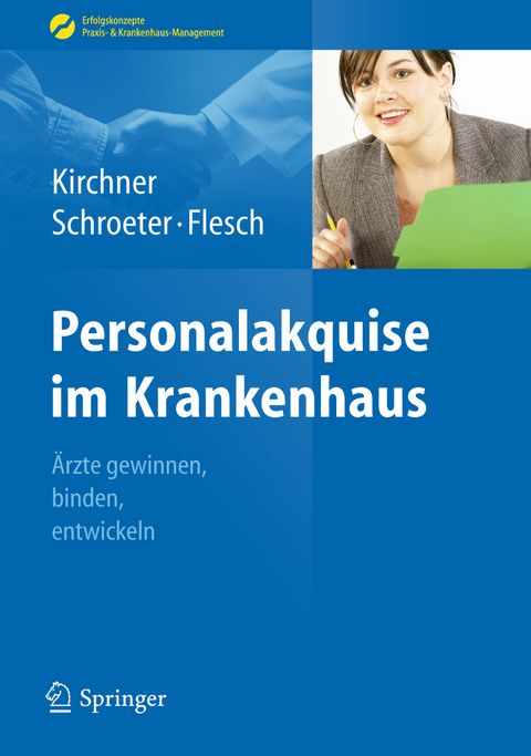 Personalakquise im Krankenhaus - Helga Kirchner, Michael Schroeter, Markus Flesch