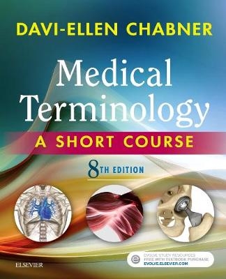 Medical Terminology: A Short Course - Davi-Ellen Chabner