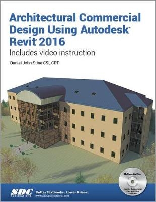 Architectural Commercial Design Using Autodesk Revit 2016 - Daniel Stine