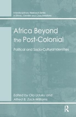 Africa Beyond the Post-Colonial - Alfred B. Zack-Williams