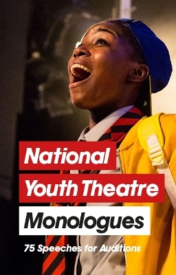 National Youth Theatre Monologues - 