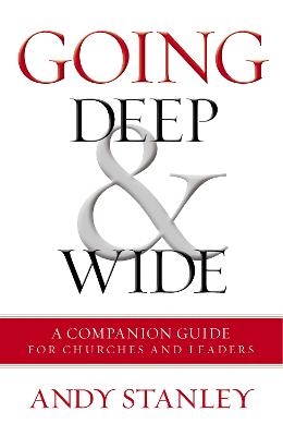 Going Deep and   Wide - Andy Stanley