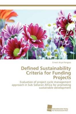 Defined Sustainability Criteria for Funding Projects - Ernest Anye Fongwa