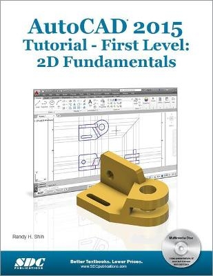 AutoCAD 2015 Tutorial - First Level: 2D Fundamentals - Randy Shih