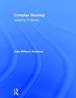 Complex Housing - Julia Williams Robinson