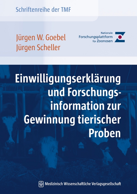 Einwilligungserklärung und Forschungsinformation zur Gewinnung tierischer Proben - Jürgen W. Goebel, Jürgen Scheller