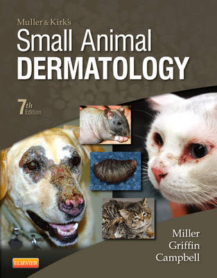 Muller and Kirk's Small Animal Dermatology - William H. Miller, Craig E. Griffin, Karen L. Campbell