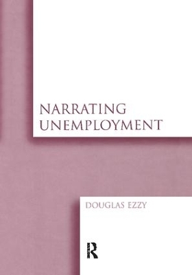 Narrating Unemployment - Douglas Ezzy