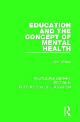 Education and the Concept of Mental Health - John Wilson