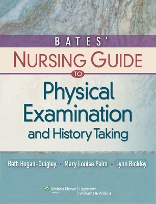 VitalSource e-Book for Bates' Nursing Guide to Physical Examination and History Taking - Beth Hogan-Quigley, Mary Louise Palm, Lynn S. Bickley