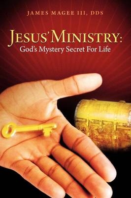 Jesus' Ministry - James Magee III DDS