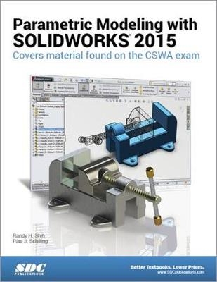 Parametric Modeling with SOLIDWORKS 2015 - Randy H. Shih, Paul J. Schilling