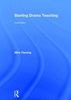 Starting Drama Teaching - Mike Fleming