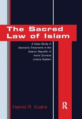 The Sacred Law of Islam - Hamid R. Kusha