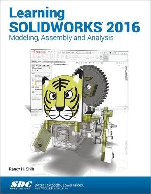 Learning SOLIDWORKS 2016 - Randy Shih