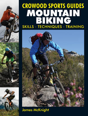 Mountain Biking: Skills Techniques Training - James McKnight