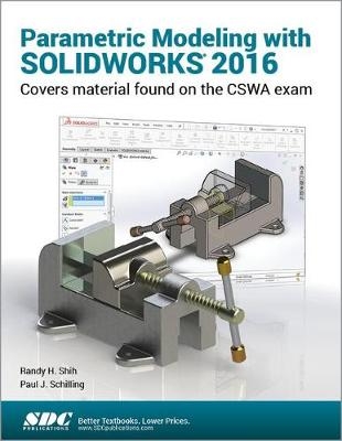 Parametric Modeling with SOLIDWORKS 2016 - Randy Shih