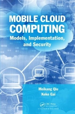 Mobile Cloud Computing - Meikang Qiu, Keke Gai