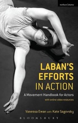 Laban's Efforts in Action - Vanessa Ewan, Kate Sagovsky