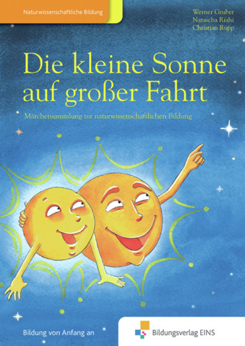 Die Kleine Sonne / Die kleine Sonne auf großer Fahrt - Werner Gruber, Natascha Riahi, Christian Rupp