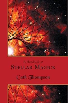 A Handbook of Stellar Magick - Cath Thompson