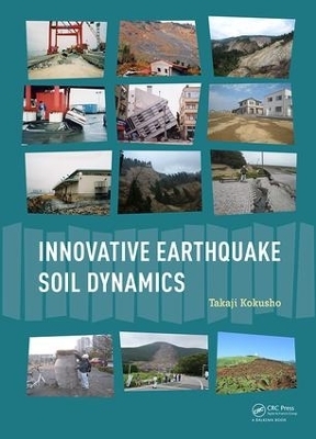 Innovative Earthquake Soil Dynamics - Takaji Kokusho