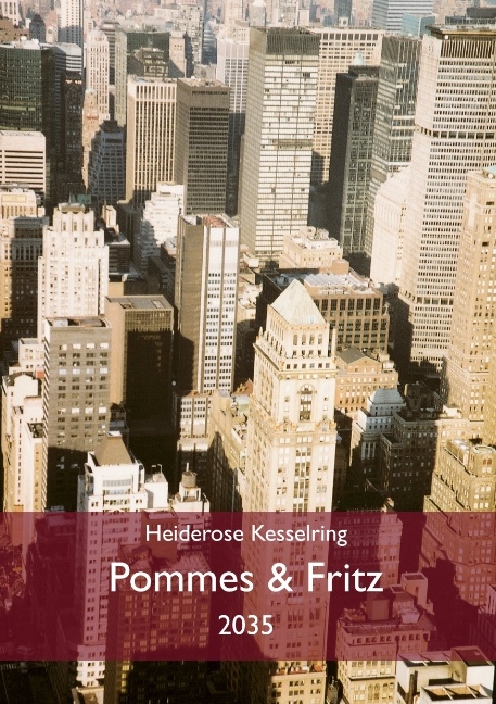 Pommes & Fritz - Heiderose Kesselring