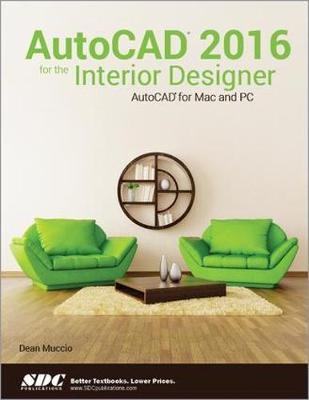 AutoCAD 2016 for the Interior Designer - Dean Muccio