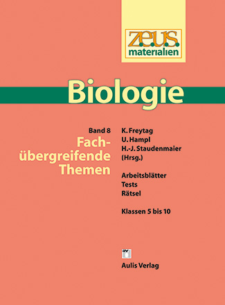 z.e.u.s. - Materialien Biologie / Fachübergreifende Themen - Kurt Freytag, Christiane Högermann, Michael Jütte, Wolfgang Kricke, Wilhelm Nehrig, Wilfried Probst, Hannelore Rössel, Hans-Jürgen Staudenmaier, Johannes Thielen, Hartmut Wellstein, Christian Wendel, Walter Woll