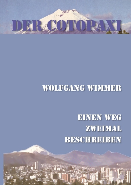 Der Cotopaxi - Wolfgang Wimmer