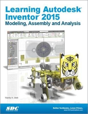 Learning Autodesk Inventor 2015 - Randy H. Shih