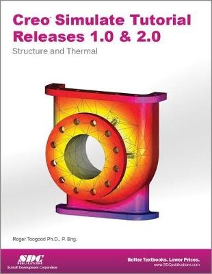 Creo Simulate Tutorial Releases 1.0 & 2.0 - Roger Toogood